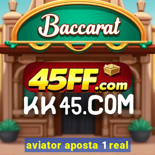 aviator aposta 1 real